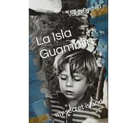 La Isla Guamblin: My Secret Island