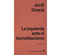 La izquierda ante el tecnofascismo: Un panfleto