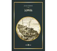 La jangada: - Edition illustrée par 84 gravures - Voyages extraordinaires