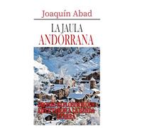 La Jaula Andorrana: Drones explosivos que ejecutaron a la banda etarra