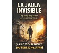 LA JAULA INVISIBLE: Y SI NO TE FALTA TALENTO… SINO PERMISO PARA VIVIR