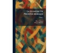 La Jeunesse De Prosper Merimee