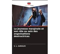 La jeunesse marginale et son rôle au sein des organisations destructrices