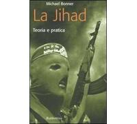 La jihad. Teoria e pratica