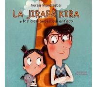 La Jirafa Kira y los diamantes del enfado