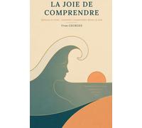 LA JOIE DE COMPRENDRE: SPINOZA et Nous : Comment Comprendre donne la Joie