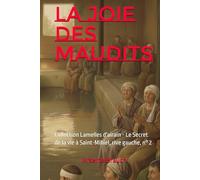 La Joie des maudits: Collection Lamelles d'airain - Le Secret de la vie à Saint-Mihiel, rive gauche, n° 2