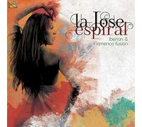 La Jose - Espiral Iberian And Flamenco Fusion