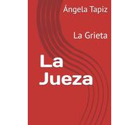 La Jueza: La Grieta