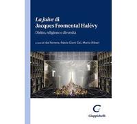 La «juive» di Jacques Fromental Halévy. Diritto, religione e diversità