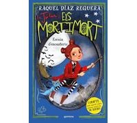 La Júlia i els Mortimort 3 - Escola d'encanteris: COMPTE amb aquest llibre, podries morir-te... DE RIURE!