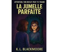La jumelle parfaite: Un livre terrifiant et plein de suspense pour ceux qui aiment avoir peur! Jeunesse