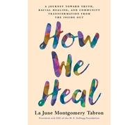 La June Montgomery Tabron How We Heal BOOK NUOVO