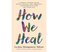 La June Montgomery Tabron How We Heal (Tascabile)