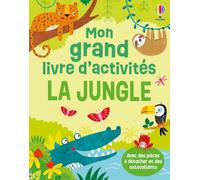 La jungle - Mon grand livre d'activités - dès 3 ans