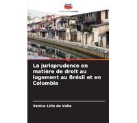 La jurisprudence en matière de droit au logement au Brésil et en Colombie