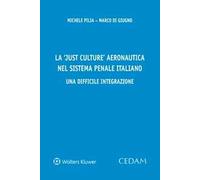 La «just culture» aeronautica nel sistema penale italiano. Una difficile integrazione