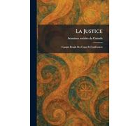 La Justice: Compte Rendu Des Cours Et ConfÃ(c)rences