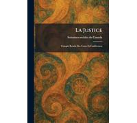 La Justice: Compte Rendu Des Cours Et ConfÃ(c)rences