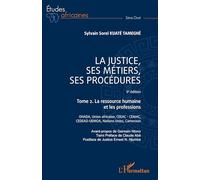 La justice, ses métiers, ses procédures - 5è édition: Tome 2. La ressource humaine et les professions