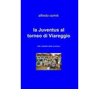 La Juventus al torneo di Viareggio