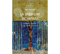 La Kabbalah Incarnata Esperienza e Pratica con L'albero della Vita - [Venexia]
