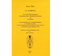 La Kabbale. Les Écrits Philosophiques de Salomon Ben Yehudah Ibn Gebirol ou Avic