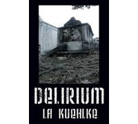 La Kuehlke Delirium (Tascabile)