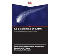 La L-carnitine et l'ADN: Action antioxydante et antigénotoxique