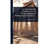 La LÃ(c)gende De Cadmus Et Les Établissements PhÃ(c)niciens En Grèce...