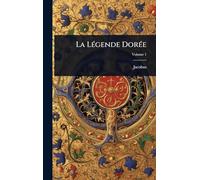 La LÃ(c)gende DorÃ(c)e
