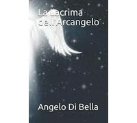 La Lacrima dell'Arcangelo