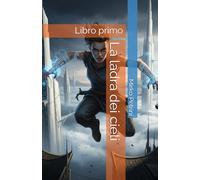 La ladra dei cieli: Libro primo