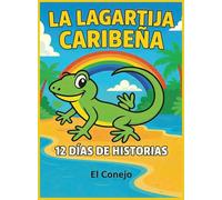 La Lagartija Caribeña: 12 Días de Cuentos