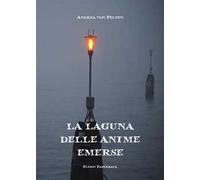 La laguna delle anime emerse. Nuova ediz.