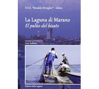La laguna di Marano. El palùo del bisato