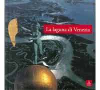 La laguna di Venezia. - [Cierre Edizioni]