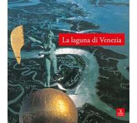 La laguna di Venezia. Ediz. illustrata