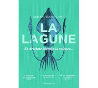 La lagune: Et Aristote inventa la science