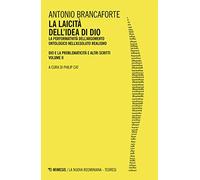 Libri Antonio Brancaforte - La Laicita Dell'idea Di Dio. La Performativita Dell'