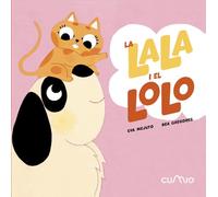 LA LALA I EL LOLO: SÓN INSEPARABLES: 1