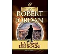 La lama dei sogni. La ruota del tempo. Vecchia ediz.. Vol. 11