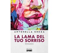 La lama del tuo sorriso