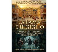 La lama e il Giglio: La raccolta completa