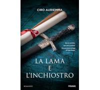 Libri Ciro Auriemma - La Lama E L'inchiostro