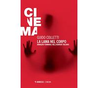 La lama nel corpo. Immagini femminili nell'horror italiano