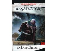 La lama silente. La leggenda di Drizzt. Forgotten Realms (Vol. 11)