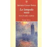 La lampada rossa. Storie di medici e di medicina