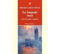 La lampada rossa. Storie di medici e di medicina