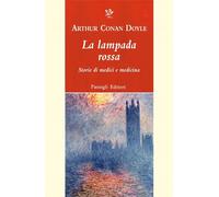 La lampada rossa. Storie di medici e di medicina - Doyle Arthur Conan